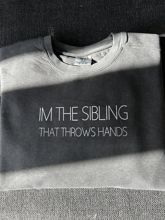 I’m The Sibling sweatshirt
